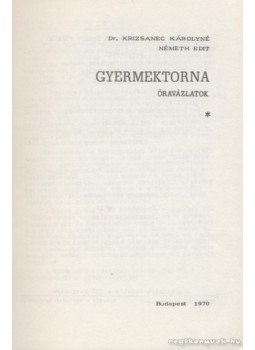 Németh Edit, Krizsanec Károlyné - Gyermektorna Németh Edit, Krizsanec Károlyné - Gyermektorna, Budapest 1970 antikvár könyv