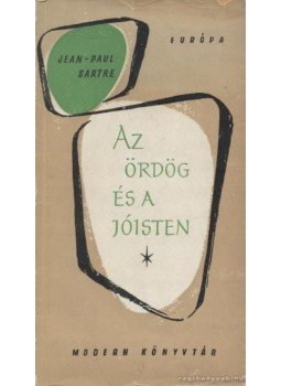 Sartre, Jean-Paul - Az ördög és a jóisten Sartre, Jean-Paul - Az ördög és a jóisten, Budapest 1963 antikvár könyv