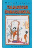 Mohás Lívia - Találkozás önmagunkkal