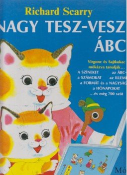 Richard Scarry - Nagy Tesz-Vesz ABC Richard Scarry - Nagy Tesz-Vesz ABC, Budapest 1990 antikvár könyv