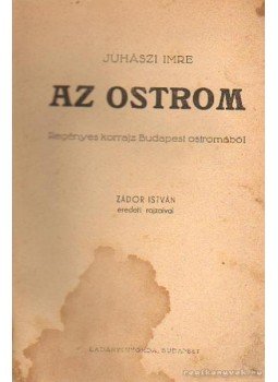 Juhászi Imre - Az ostrom Juhászi Imre - Az ostrom, Budapest 0 antikvár könyv