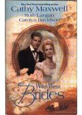 Maxwell, Cathy,Langan, Ruth,Davidson, Carolyn - Wild West Brides
