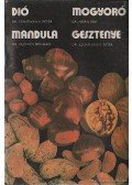 Szentiványi Péter,Pejovics Bogdán dr.,Horn Ede dr. - Dió, mandula, mogyoró, gesztenye