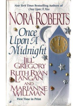 Willman, Marianne, Gregory, Jill, Langan, Ruth Ryan, Nora Roberts - Once Upon a Midnight Willman, Marianne, Gregory, Jill, Langan, Ruth Ryan, Nora Roberts - Once Upon a Midnight, New York City 2003 antikvár könyv
