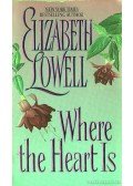 Elizabeth Lowell - Where the Heart is