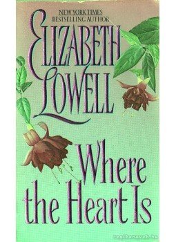 Elizabeth Lowell - Where the Heart is Elizabeth Lowell - Where the Heart is, New York City 1997 antikvár könyv
