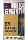 Halliday, Brett - This is it, Michael Shayne