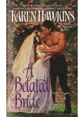 Karen Hawkins - A Belated Bride