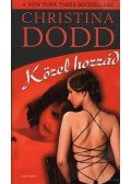 Christina Dodd - Közel hozzád