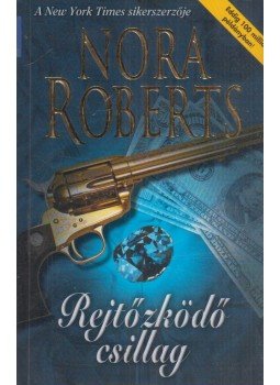 Nora Roberts - Rejtőzködő csillag, Budapest 2005 antikvár könyv
