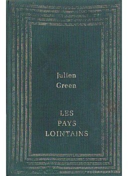 Green, Julien - Les Pays Lointains Green, Julien - Les Pays Lointains, Paris 1988 antikvár könyv