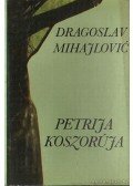 Mihajlovic, Dragoslav - Petrija koszorúja
