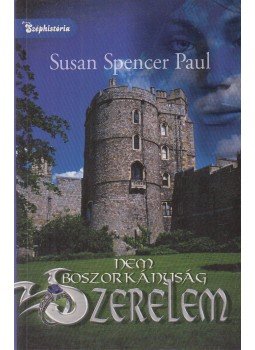 Paul, Susan Spencer - Nem boszorkányság - szerelem Paul, Susan Spencer - Nem boszorkányság - szerelem, Budapest 2005 antikvár könyv