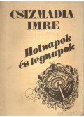 Csizmadia Imre - Holnapok és tegnapok