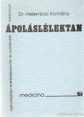 Helembai Kornélia dr. - Ápoláslélektan