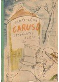 Lévay Endre,Baráth Endre - Caruso csodálatos élete
