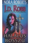 Robb, J. D.,Nora Roberts - Halálos bosszú