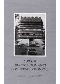 Dr. Antal Ernő (szerk) - A Pécsi Orvostudományi Egyetem Évkönyve
