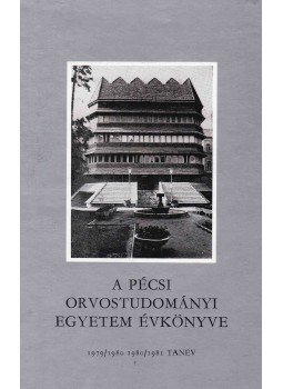 Dr. Antal Ernő (szerk) - A Pécsi Orvostudományi Egyetem Évkönyve Dr. Antal Ernő (szerk) - A Pécsi Orvostudományi Egyetem Évkönyve, Pécs 1981 antikvár könyv