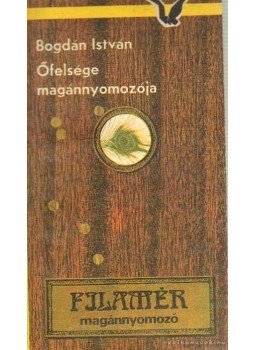 Bogdán István - Őfelsége magánnyomozója Bogdán István - Őfelsége magánnyomozója, Budapest 1976 antikvár könyv