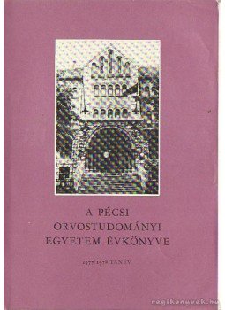 Dr. Antal Ernő (szerk), Dr. Hajnal József (szerk) - A pécsi orvostudományi egyetem évkönyve - 1977/1978 tanév Dr. Antal Ernő (szerk), Dr. Hajnal József (szerk) - A pécsi orvostudományi egyetem évkönyve - 1977/1978 tanév, 0 antikvár könyv