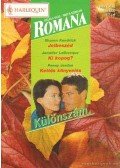 Jordan, Penny,LaBrecque, Jennifer,Kendrick, Shannon - Romana Különszám 17.kötet