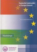  - Gyakorlati tudnivalók az Európai Unióról