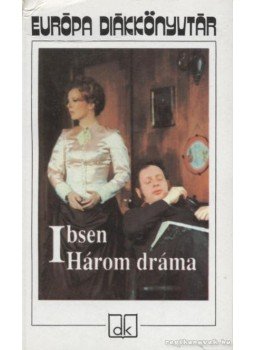 Henrik Ibsen - Három dráma Henrik Ibsen - Három dráma, Budapest 1991 antikvár könyv