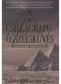 Prince, Clive, Picknett, Lynn - A Csillagkapu-összeesküvés Prince, Clive, Picknett, Lynn - A Csillagkapu-összeesküvés, Debrecen 0 antikvár könyv