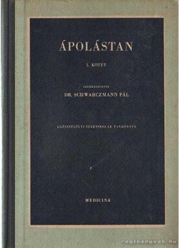 Dr. Schwarczmann Pál - Ápolástan I. kötet Dr. Schwarczmann Pál - Ápolástan I. kötet, Budapest 1968 antikvár könyv