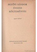 Petőfi Sándor - Petőfi Sándor összes költeményei I. kötet