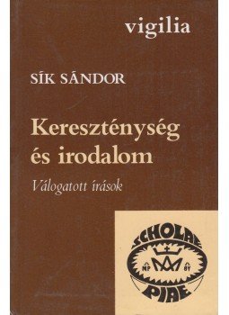 Sík Sándor - Kereszténység és irodalom Sík Sándor - Kereszténység és irodalom, Budapest 1989 antikvár könyv