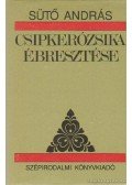Sütő András - Csipkezsika ébresztése