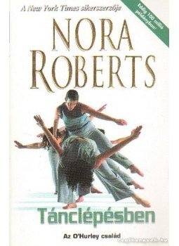 Nora Roberts - Tánclépésben Nora Roberts - Tánclépésben, Budapest 2006 antikvár könyv