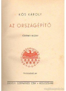 Kós Károly - Az országépítő Kós Károly - Az országépítő, Kolozsvár 1934 antikvár könyv