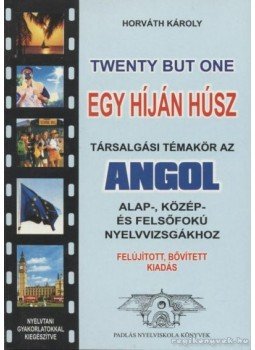 Horváth Károly - Egy híján húsz Horváth Károly - Egy híján húsz, Sopron 0 antikvár könyv