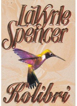Spencer, LaVyrle - Kolibri Spencer, LaVyrle - Kolibri, Budapest 2002 antikvár könyv