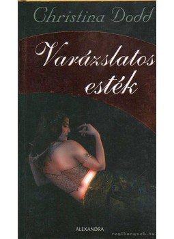 Christina Dodd - Varázslatos esték Christina Dodd - Varázslatos esték, Budapest 2004 antikvár könyv