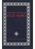 Friedrich Nietzsche - Ecce Homo