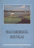 Több szerző - Magyarország holtágai