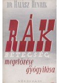 Halász Henrik dr. - Rákbetegség megelőzése és gyógyítása
