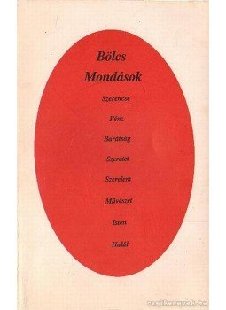 Koltay Annamária - Bölcs mondások Koltay Annamária - Bölcs mondások, 0 antikvár könyv
