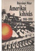 Rajcsányi Péter - Amerikai kihívás 1980-1990