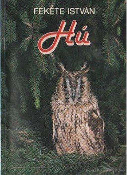 Fekete István - Hú Fekete István - Hú, 0 antikvár könyv