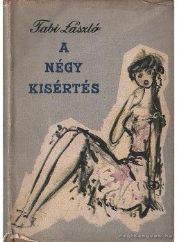 Tabi László - A négy kisértés Tabi László - A négy kisértés, Budapest 1959 antikvár könyv