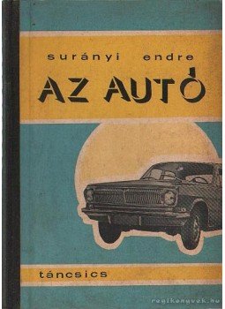 Surányi Endre - Az autó Surányi Endre - Az autó, Budapest 1968 antikvár könyv