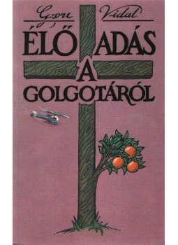 Vidal, Gore - Élő adás a Golgotáról,  1993 antikvár könyv