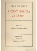 Rákosi Jenő - A Szent Korona varázsa / Az ezredév ünnepe