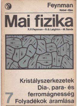 Sands, M., Leighton, R. B., Richard P. Feynman - Mai fizika 7. Sands, M., Leighton, R. B., Richard P. Feynman - Mai fizika 7., Budapest 1970 antikvár könyv