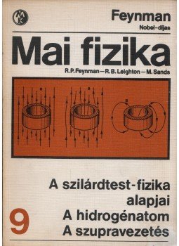 Sands, M., Leighton, R. B., Richard P. Feynman - Mai Fizika 9. Sands, M., Leighton, R. B., Richard P. Feynman - Mai Fizika 9., Budapest 1970 antikvár könyv